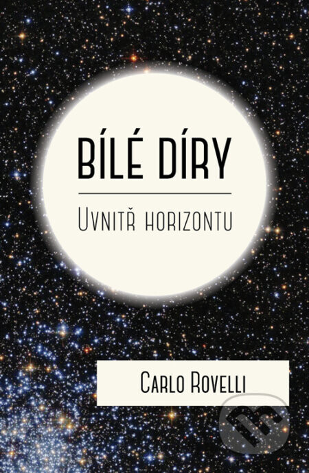 Bílé díry (Uvnitř horizontu) - Carlo Rovelli