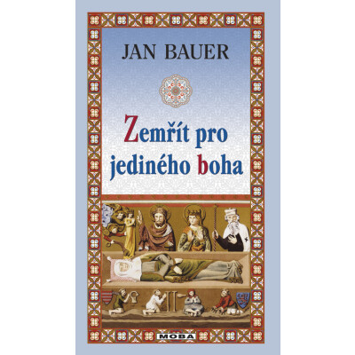 Zemřít pro jediného boha
