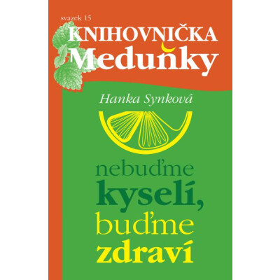 Nebuďme kyselí, buďme zdraví