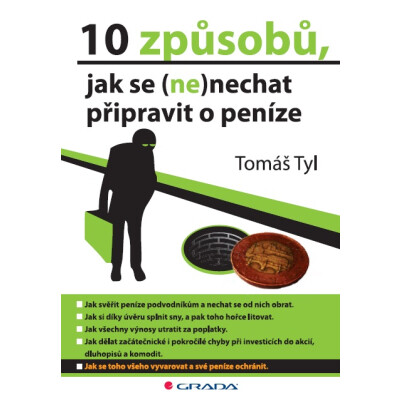 10 způsobů, jak se (ne)nechat připravit o peníze