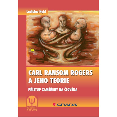 Carl Ransom Rogers a jeho teorie