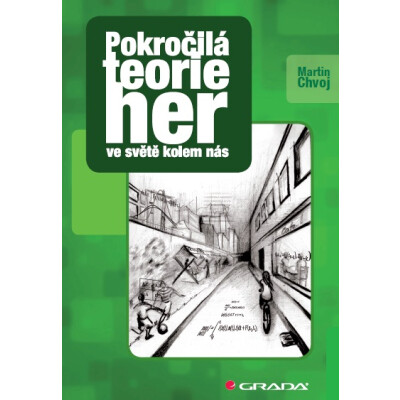 Pokročilá teorie her ve světě kolem nás