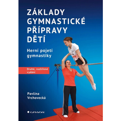 Základy gymnastické přípravy dětí – druhé, rozšířené vydání