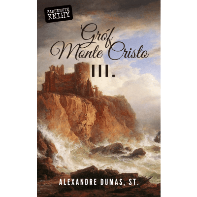 Gróf Monte Cristo III.