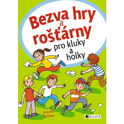 Bezva hry a rošťárny pro kluky a holky