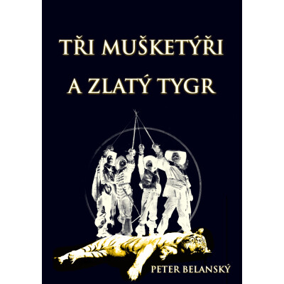 Tři mušketýři a zlatý tygr