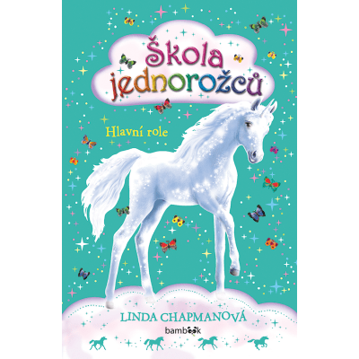 Škola jednorožců – Hlavní role