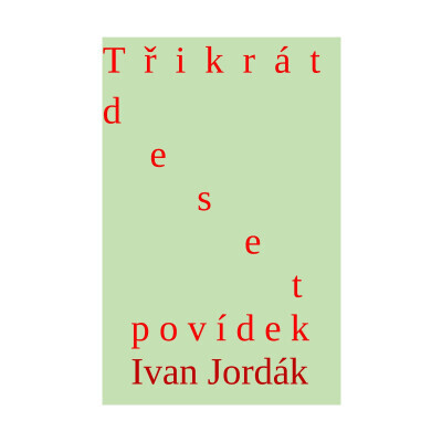 Třikrát deset povídek