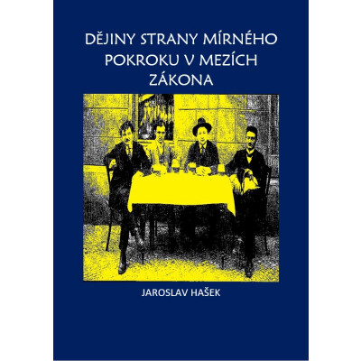 Dějiny strany mírného pokroku v mezích zákona