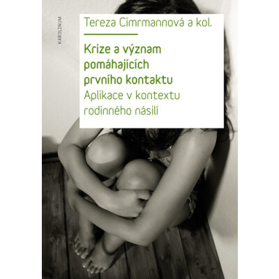 Krize a význam pomáhajících prvního kontaktu