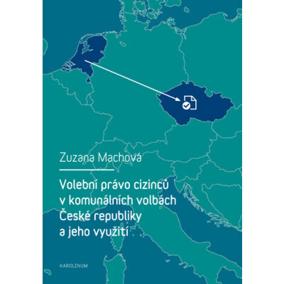 Volební právo cizinců v komunálních volbách České republiky a jeho využití