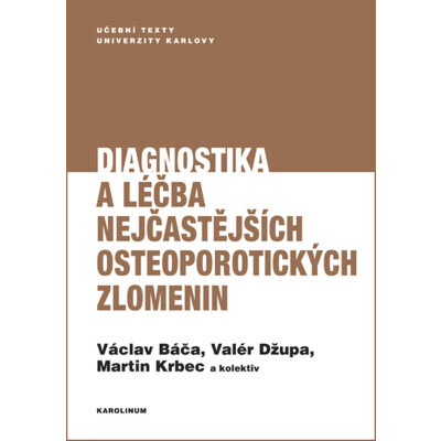 Diagnostika a léčba nejčastějších osteoporotických zlomenin
