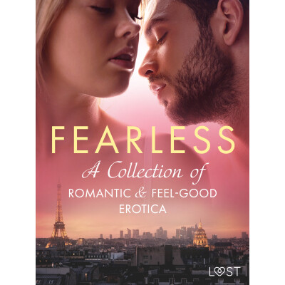 Fearless: A Collection of Romantic & Feel-good Erotica