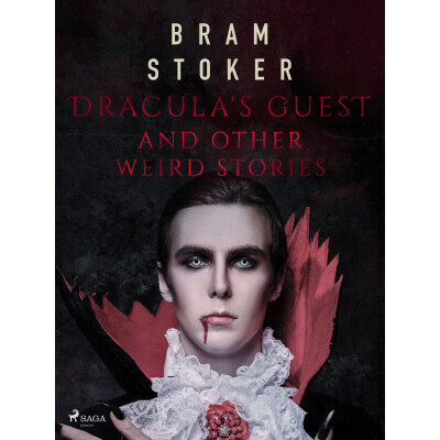 Dracula's Guest and Other Weird Stories