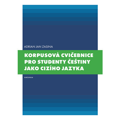 Korpusová cvičebnice pro studenty češtiny jako cizího jazyka