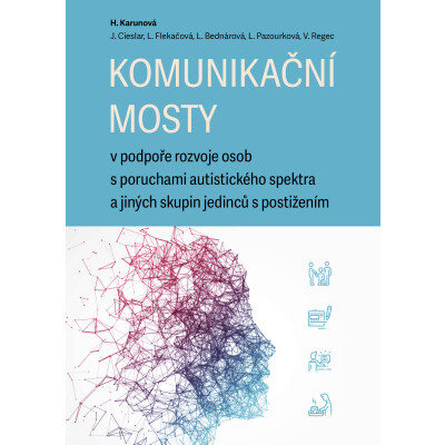 Komunikační mosty v podpoře rozvoje osob s poruchami autistického spektra a jiných skupin jedinců s postižením