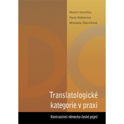 Translatologické kategorie v praxi. Kontrastivní německo-české pojetí