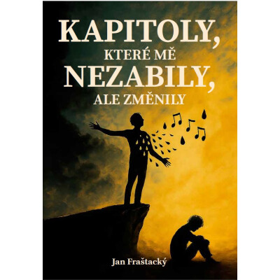 Kapitoly, které mě nezabily ale změnily