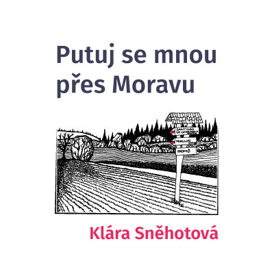 Putuj se mnou přes Moravu