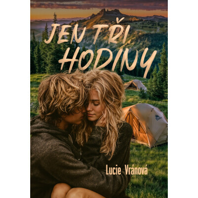 Jen tři hodiny