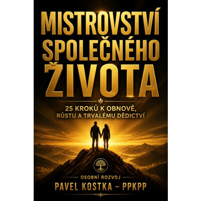Mistrovství společného života: 25 kroků k obnově, růstu a trvalému dědictví