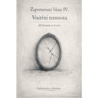 Zapomenuté hlasy IV.: Vnitřní temnota