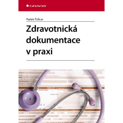 Zdravotnická dokumentace v praxi