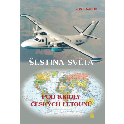 Šestina světa pod křídly českých letounů