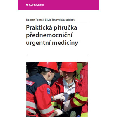 Praktická příručka přednemocniční urgentní medicíny