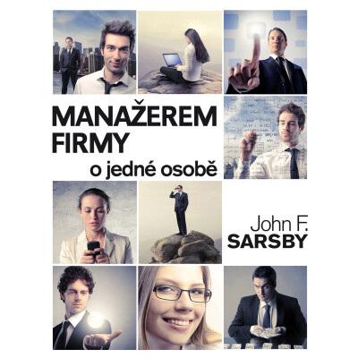 Manažerem firmy o jedné osobě