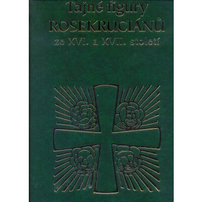 Tajné figury Rosekruciánů ze XVI. a XVII. století
