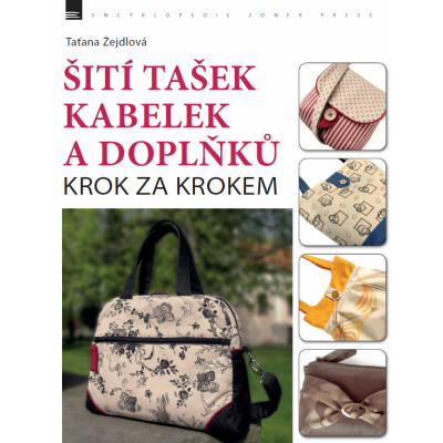 Šití tašek, kabelek a doplňků – krok za krokem