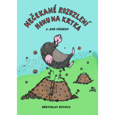 Nečekané rozuzlení honu na krtka a jiné příběhy