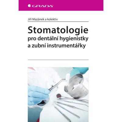 Stomatologie pro dentální hygienistky a zubní instrumentářky