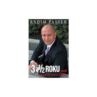 3 a 1/2 Roku - Aneb americký sen v česku