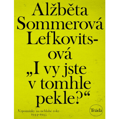 „I vy jste v tomhle pekle?“