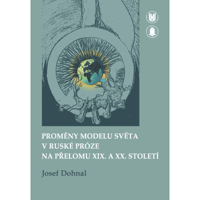 Proměny modelu světa v ruské próze na přelomu XIX. a XX. století