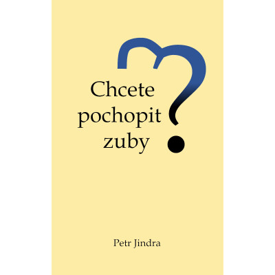 Chcete pochopit zuby?