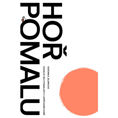 Hoř pomalu
