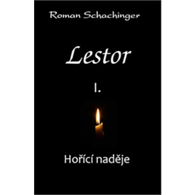 Lestor I. Hořící naděje
