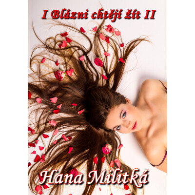 I Blázni chtějí žít II