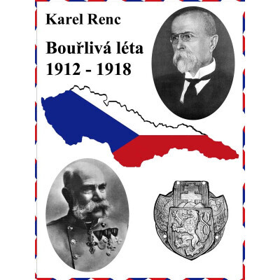 Bouřlivá léta 1912-1918