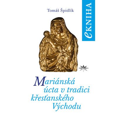 Mariánská úcta v tradici křesťanského Východu