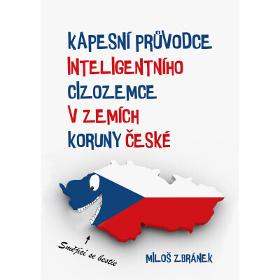 Kapesní průvodce inteligentního cizozemce v zemích Koruny české