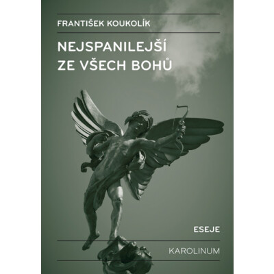 Nejspanilejší ze všech bohů. Eseje