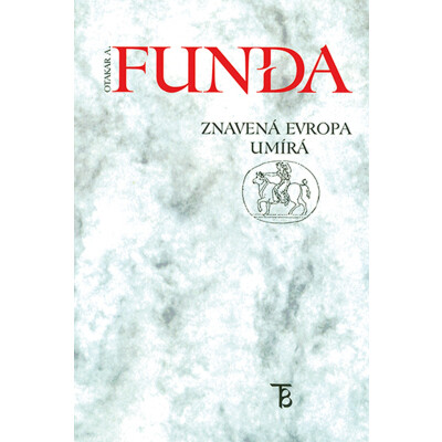 Znavená Evropa umírá
