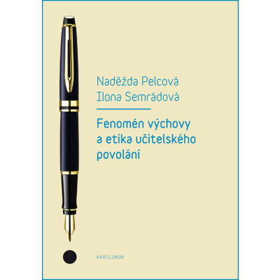 Fenomén výchovy a etika učitelského povolání