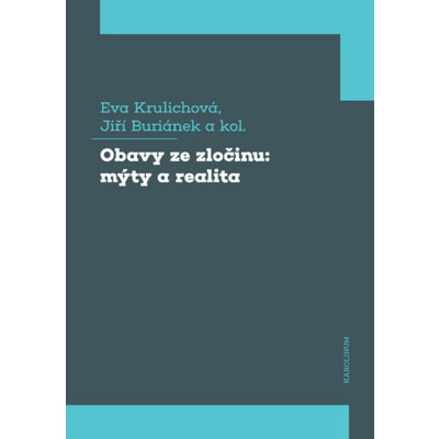 Obavy ze zločinu: mýty a realita