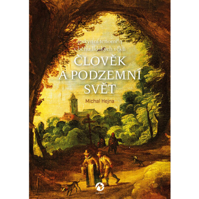 Člověk a podzemní svět