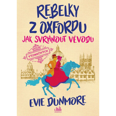 Rebelky z Oxfordu - Jak svrhnout vévodu